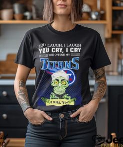 Jeff Dunham You Laugh I Laugh You Offend My Tennessee Titans I Kill You Logo T Shirt