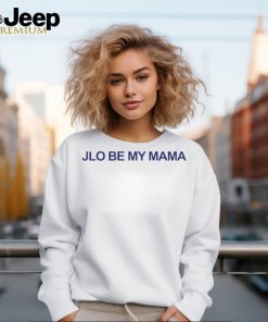 Jennifer Lopez Wearing Jlo Be My Mama Shirt