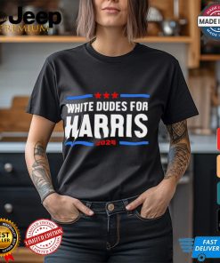 Jerry Grunden White Dudes For Harris 2024 Shirt