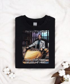 Jimbojonestown Professor Dmx Y’all Gon’ Make Me Use My Mind Shirt