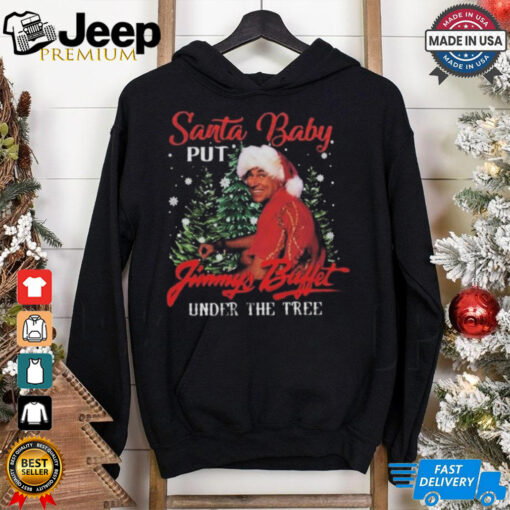 Jimmy Buffett Santa Put Buffett Under The Christmas Tree 2024 Shirt