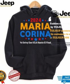 Maria Corina Yo Estay Con Vzla Hasta El Final 2024 Shirt