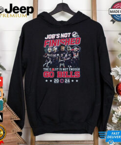 Job’s Not Finished The East Is Not Enough Go Bills 2024 Buffalo Bills Shirt