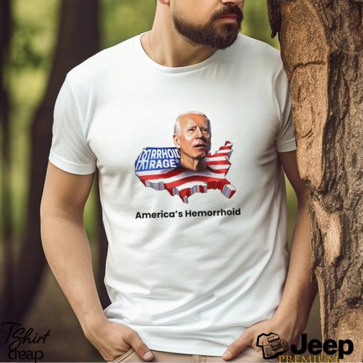 Joe Biden America’s Hemorrhoid shirt