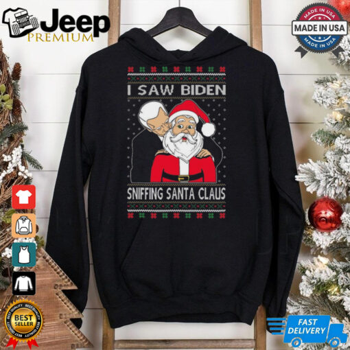 Joe Biden I Saw Biden Sniffing Santa Claus Christmas Ugly 2024 Shirt