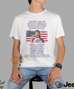 Joe Dirt you don’t have No whistlin’ bungholes T Shirt