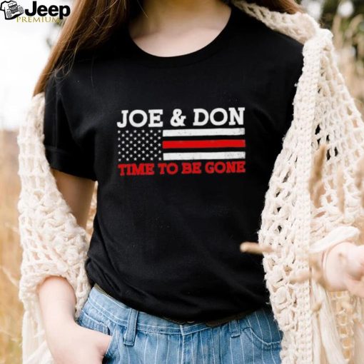 Joe and Don Time to Be Gone! T Shirt