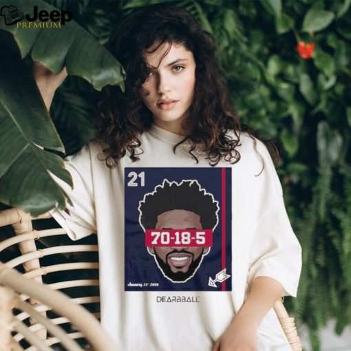 Joel Embiid Dearbball Record Night 70 Pts Shirt