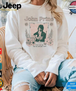 John Prine That’s The Way That The World Goes Round Limited 2D T shirts