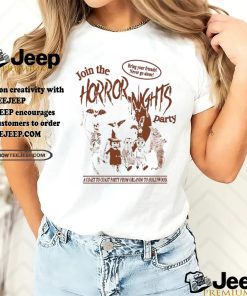 Join The Horror Nights Party Bring Your Friends Never Go Alone Shirt