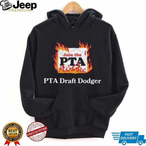 Join The Pta Pta Draft Dodger Shirt