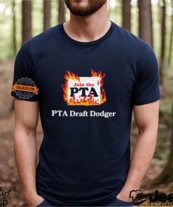 Join the PTA draft dodger shirt