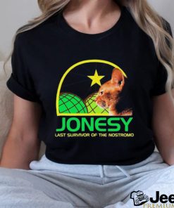 Jonesy The Last Surviving Member. Shirt