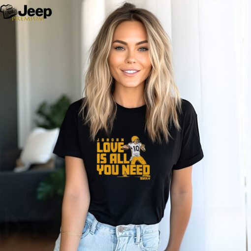 Jordan love is all you need shirt