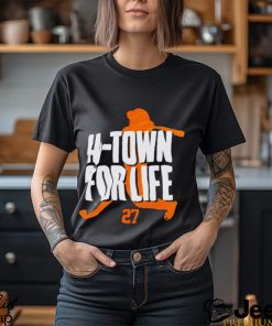 Jose Altuve H Town for life shirt