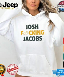 Josh fcking Jacobs Green Bay Packers shirt