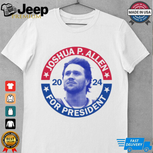 Joshua P.Allen For President 2024 T Shirt