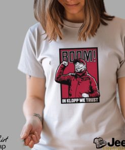 Jurgen Klopp We Trust BOOM! Shirt
