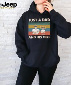 Just A Dad And His Girl Gift For Father Personalized Custom T Shirt