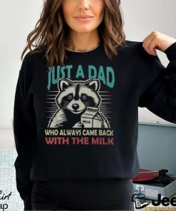 Just A Dad Who Always Came Back With The Milk Fathers Day Men's T shirt