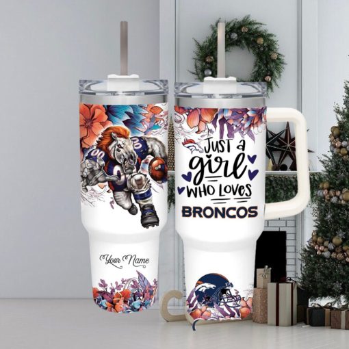 Just A Girl Who Loves Broncos Customized 40 Oz Tumbler