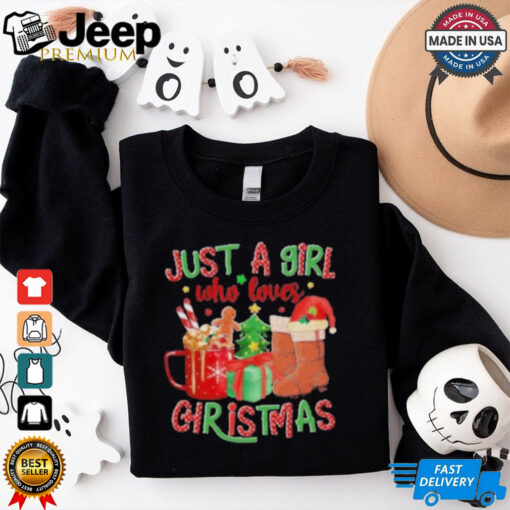 Just A Girl Who Loves Christmas Shirt