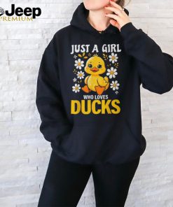 Just A Girl Who Loves Ducks Girl Cute Duck T Shirt