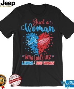 Just A Woman Who Loves Her Detroit Lions Vs Detroit Red Wings shirt