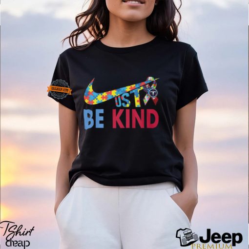 Just Be Kind Tennessee Titans Shirt