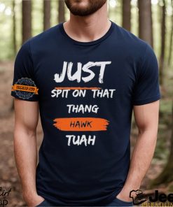 Just Spit on That Thang Hawk Tuah Text T Shirt