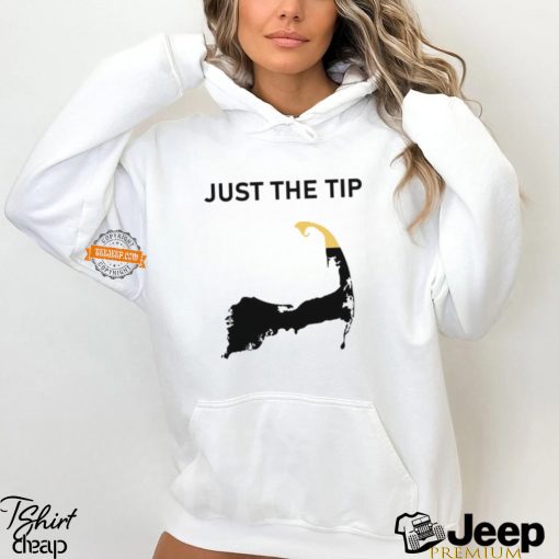 Just The Tip P Town Shirt