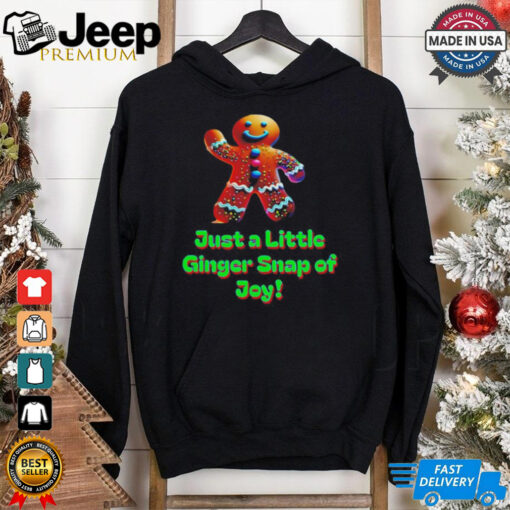 Just a little ginger snap of joy shirt