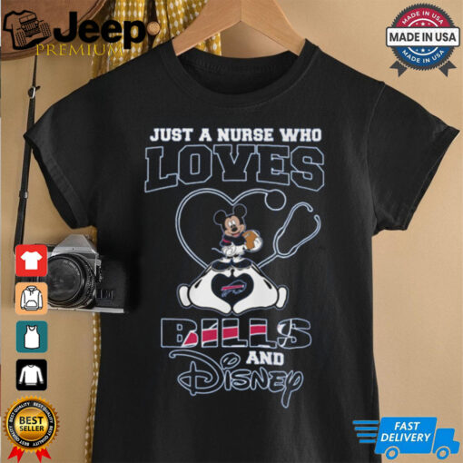 Just a nurse who loves Bills and Disney shirt