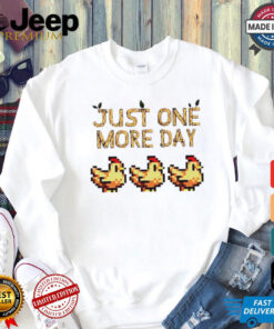 Just one more day chicken pixel shirt