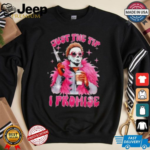 Just the tip I promise Halloween shirt