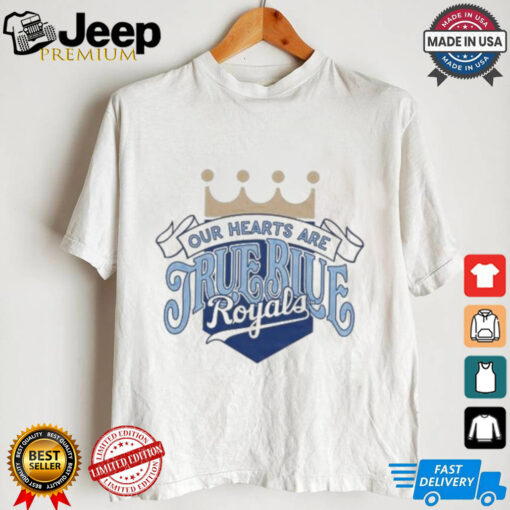 KC Royals Bring Out The Blue Our Hearts Are True Blue Royals T shirt