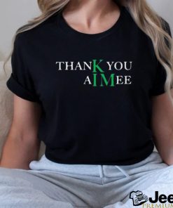 KIM Thank You Aimee Shirt