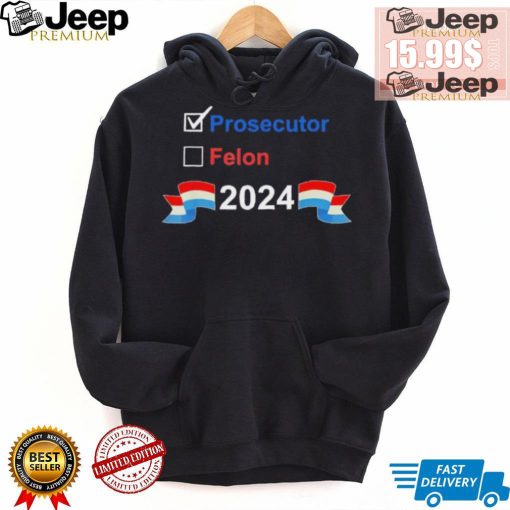 Prosecutor vs Felon 2024 T shirt