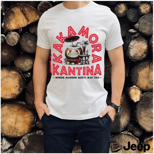 Kakamora Kantina where murder meets mai tais shirt