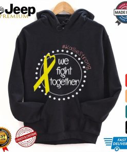 Kallie Strong We Fight Together Shirt