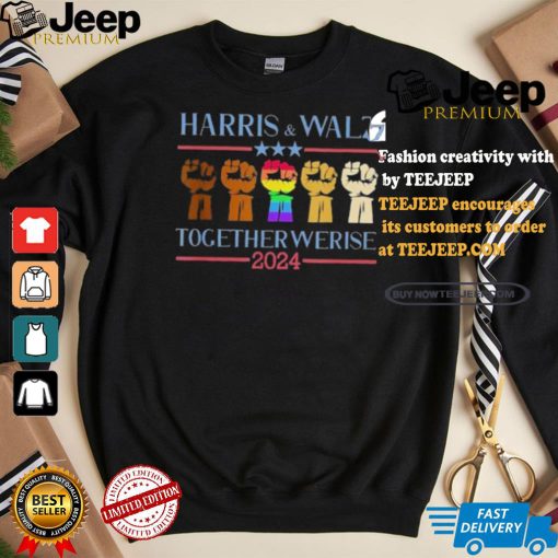 Kamala Harris And Tim Walz Together Werise Election LGBTQ Colorful Strong Arm 2024 T shirt