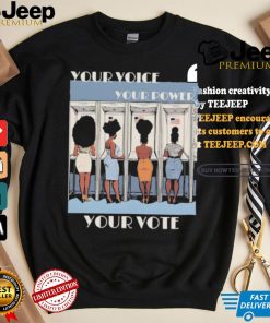 Kamala Harris Black Women Vote Your Voice Your Power Your Vote T shirt