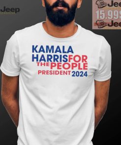 Kamala Harris For The People President 2024 T Shirt