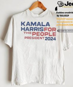 Kamala Harris For The People President 2024 T shirt