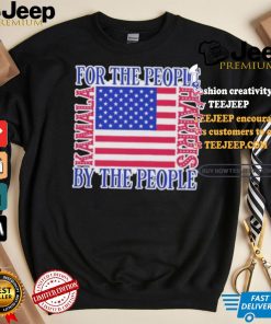 Kamala Harris For Us President For The People By The People I Stand With Kamala Harris Us Flag T shirt