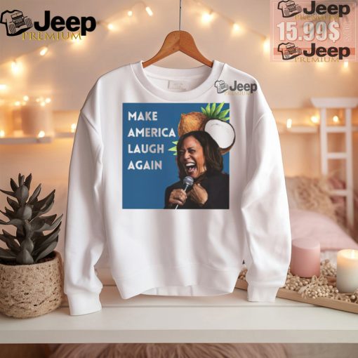 Kamala Harris Make America Laugh Again Coconut tree shirt