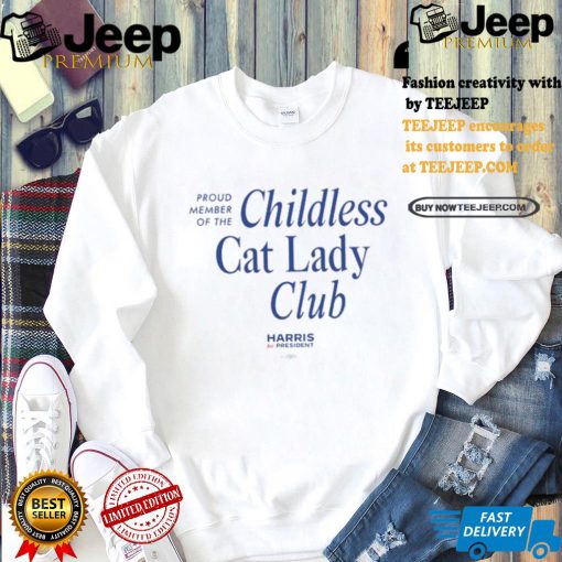 Kamala Harris Proud Member Of The Childless Cat Lady Club Tee shirt