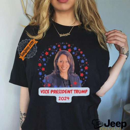 Kamala Harris Vice President Trump 2024 shirt