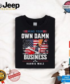 Kamala Stepping On Red Hat Mind Your Own Damn Business Harris Walz T Shirt