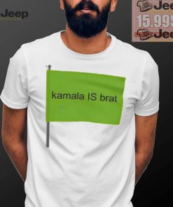 Kamala is Brat flag 2024 shirt